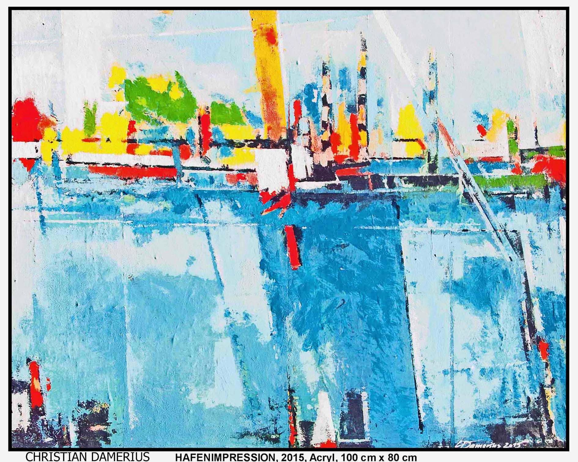 BILDER, KUNSTDRUCKE MODERNE HAFENMALEREI, AUFTRAGSMALEREI, AUFTRAGSKUNST, AUFTRAGSGEMÄLDE, MALEREI HAMBURG, CHRISTIAN DAMERIUS,BERÜHMTE HAMBURGER MALER,MODERNE KUNSTDRUCKE HAMBURG,
MODERNE MALEREI