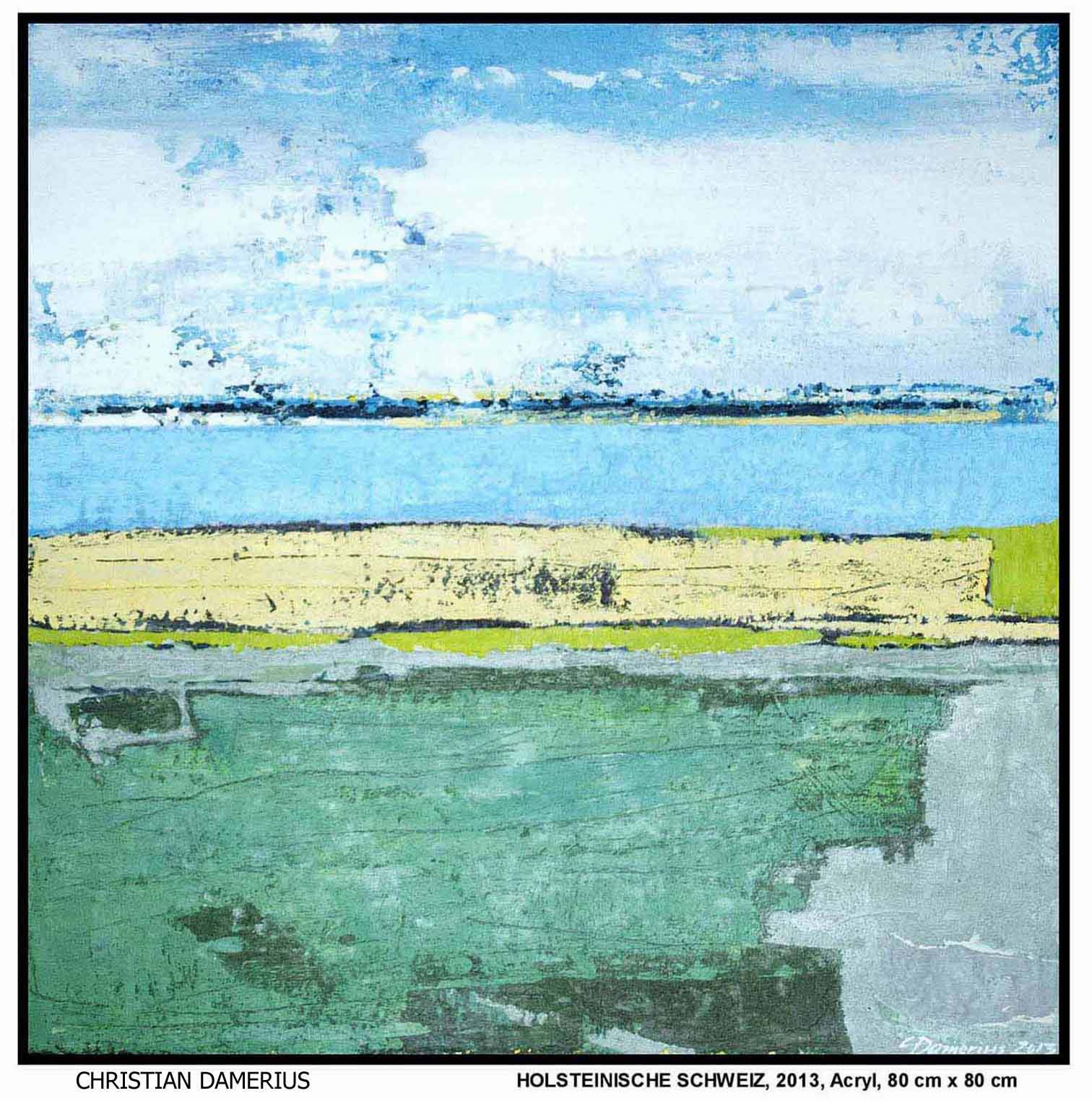 MODERNE LANDSCHAFTSMALEREI IN NORDDEUTSCHLAND,GEMALTE RAPSBILDER HOLSTEINISCHE SCHWEIZ,CHRISTIAN DAMERIUS,landschaftsbilder gemalt acryl