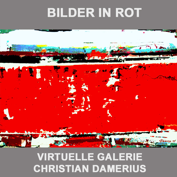  christian damerius moderne deutsche kunst malerei gemälde kunstdrucke ROTE BILDER, DEUTSCHE MODERNE ROTE GEMAELDE KUNSTDRUCKE MIT SCHATTENFUGENRAHMEN,MODERNE DEUTSCHE MALEREI KUNSTDRUCKE FARBE ROT,PREISWERTE ROTE GEMÄLDE KUNSTDRUCKE KAUFEN,moderne hamburger künstler maler christian damerius HAMBURG REINBEK BERLIN MÜNCHEN DÜSSELDORF KÖLN DRESDEN LEIPZIG
