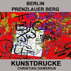 CHRISTIAN DAMERIUS BERLIN PRENZLAUER BERG, MODERNE KUNSTDRUCKE,moderne bilder für wohnzimmer,PRINTS POSTER KUNSTDRUCKE DER GALERIE CHRISTIAN DAMERIUS hamburg reinbek berlin leipzig dresden münchen düsseldorf köln