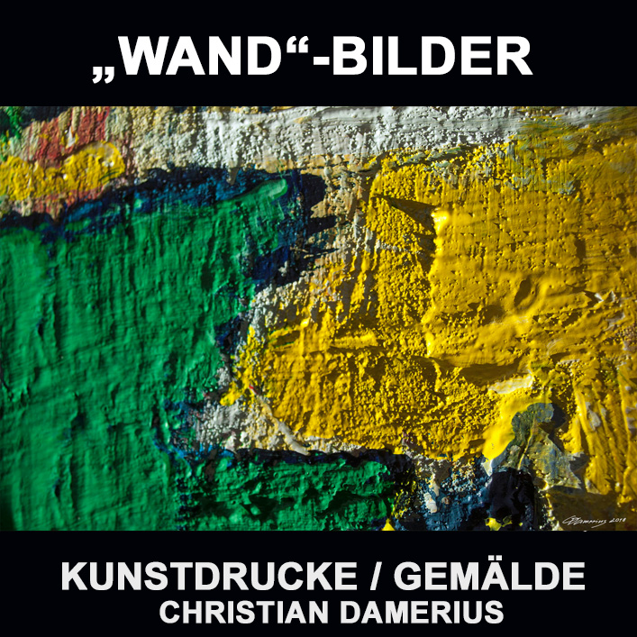 CHRISTIAN DAMERIUS,MODERNE WANDBILDER,KUNSTDRUCKE,GEMÄLDE KAUFEN,MODERNE MALEREI,